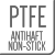PTFE non-stick